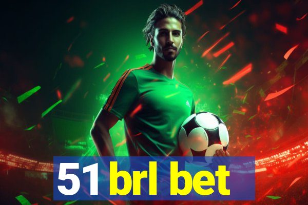 51 brl bet